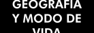 Geografía y modo de vida