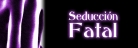 Seducción fatal